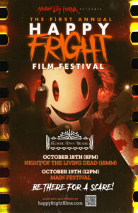 Poster for Happy Fright Film Festival at Fillmore Town Theatre Oct 18 & 19