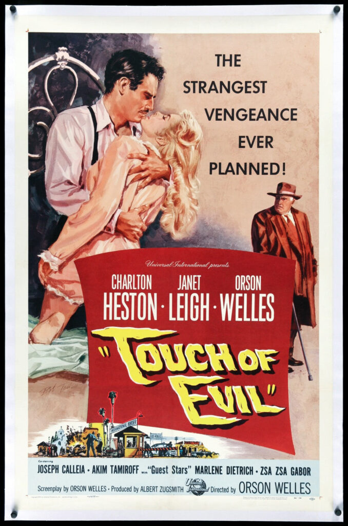 Poster for the 1958 film Touch of Evil. The artwork features a painted image of a man holding a woman in a passionate embrace on the left side. The man wears a white shirt with rolled-up sleeves and suspenders; the woman has long blonde hair and is in a pink nightgown. To the right, a heavyset man in a brown coat and fedora looks on sternly. Bold text reads: "THE STRANGEST VENGEANCE EVER PLANNED!" Below, in a red banner with yellow lettering: “Touch of Evil.” Cast names Charlton Heston, Janet Leigh, and Orson Welles are prominently listed, along with co-stars and guest stars. The bottom shows a border checkpoint scene with cars, people, and palm trees.