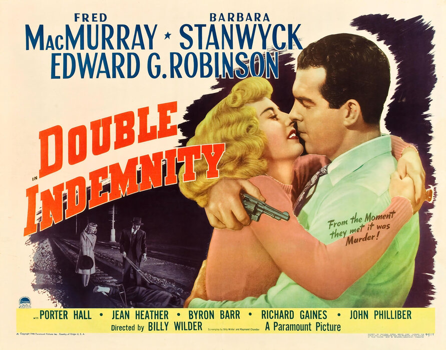 Vintage movie poster for Double Indemnity showing Barbara Stanwyck and Fred MacMurray in a passionate embrace, with Stanwyck holding a gun behind his back. The tagline reads, “From the moment they met it was murder!” Title and cast names are prominently displayed, including Edward G. Robinson.