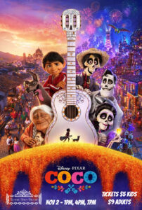 Fillmore Town Theatre poster for Disney and Pixar’s Coco, featuring Miguel, Dante, Héctor, Mamá Coco, and other characters surrounding a large white guitar against colorful scenes from the Land of the Dead. Screenings are November 1 at 1, 4, and 7 p.m. Tickets are $5 for kids and $9 for adults.