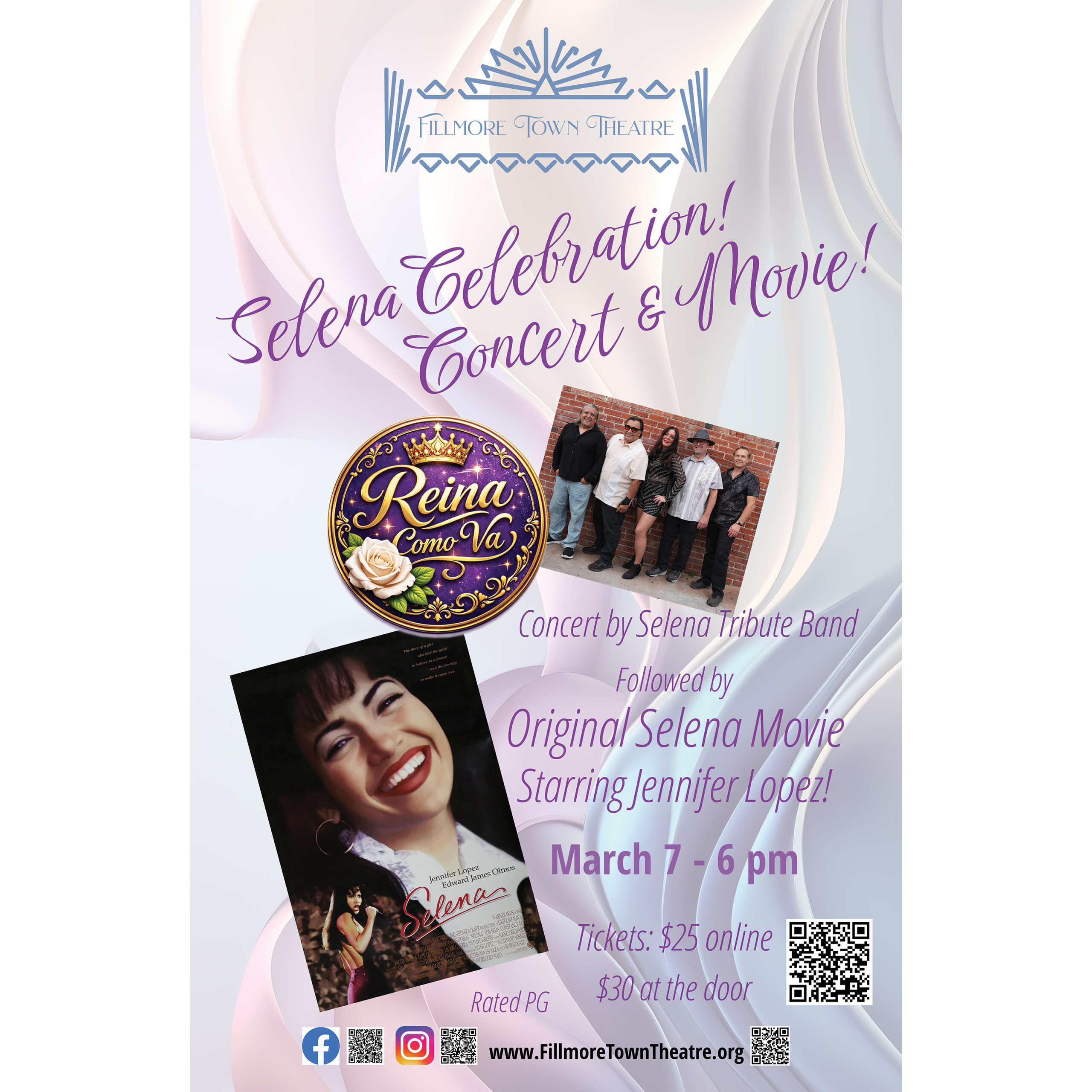 Promotional poster for a Fillmore Town Theatre event titled “Selena Celebration! Concert & Movie!” featuring a Selena tribute band called Reina Como Va, followed by the original Selena movie starring Jennifer Lopez. Event date is March 7 at 6 pm. Ticket prices are $25 online and $30 at the door. Includes photos of the band, the Selena movie poster, social media icons, QR codes, and the website www.FillmoreTownTheatre.org. Rated PG.