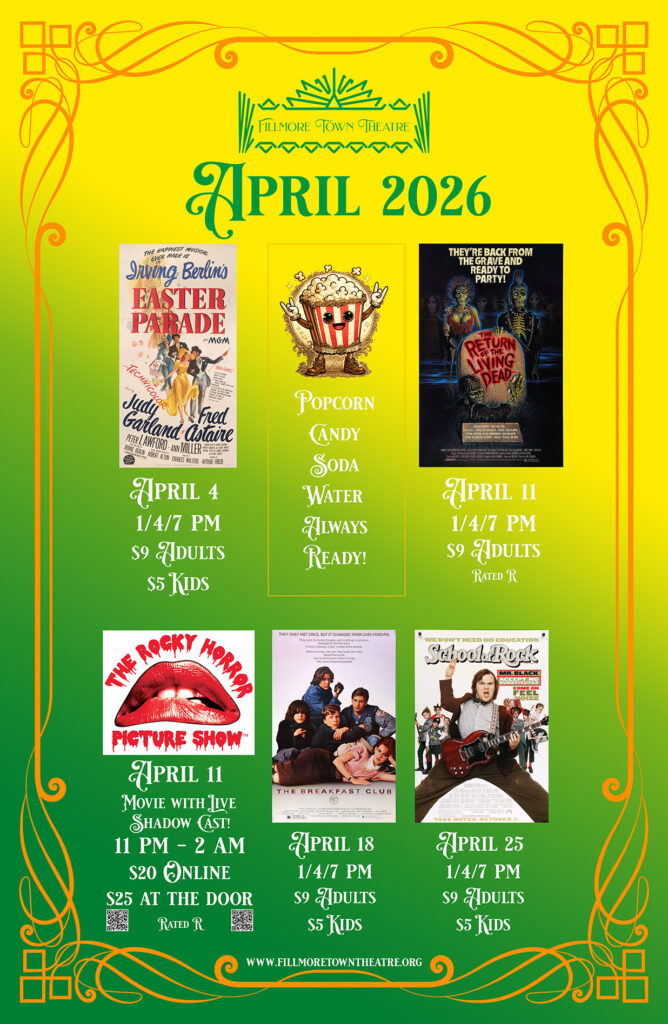 April 2026 schedule poster for Fillmore Town Theatre featuring Easter Parade, Return of the Living Dead, The Rocky Horror Picture Show with live shadow cast, The Breakfast Club, and School of Rock with showtimes and ticket prices