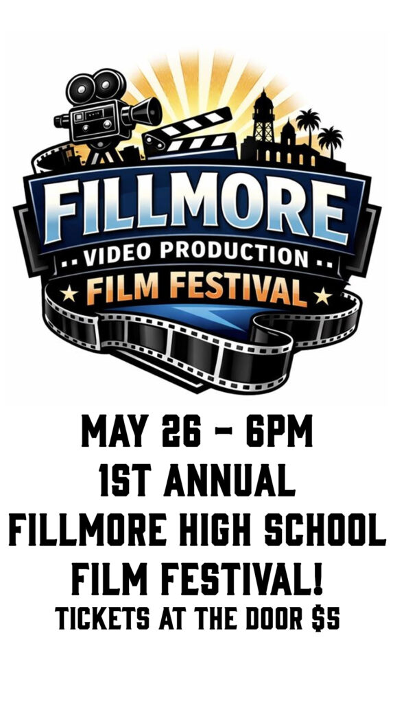 Poster for the 1st Annual Fillmore High School Film Festival on May 26 at 6 PM, with tickets available at the door for $5.