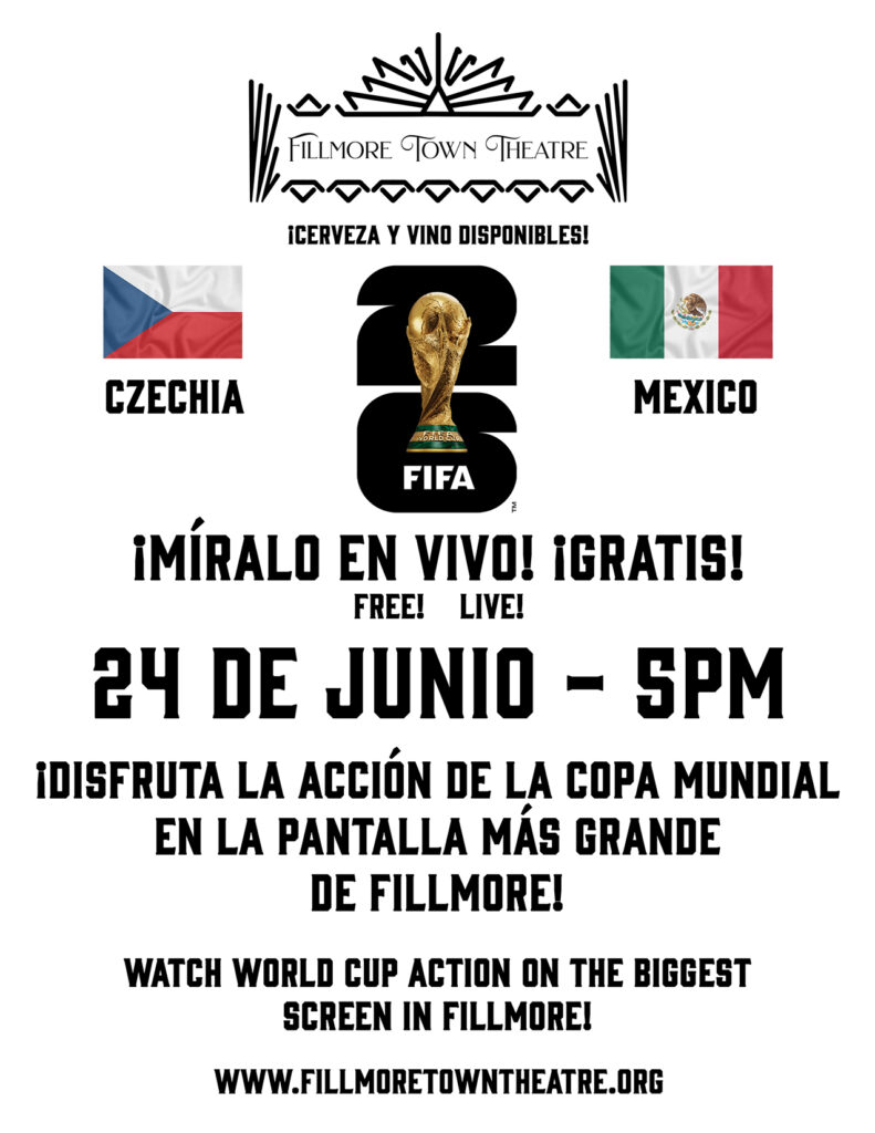 Fillmore Town Theatre flyer for a free live showing of Czechia vs. Mexico World Cup action on June 24 at 5 PM, with beer and wine available.