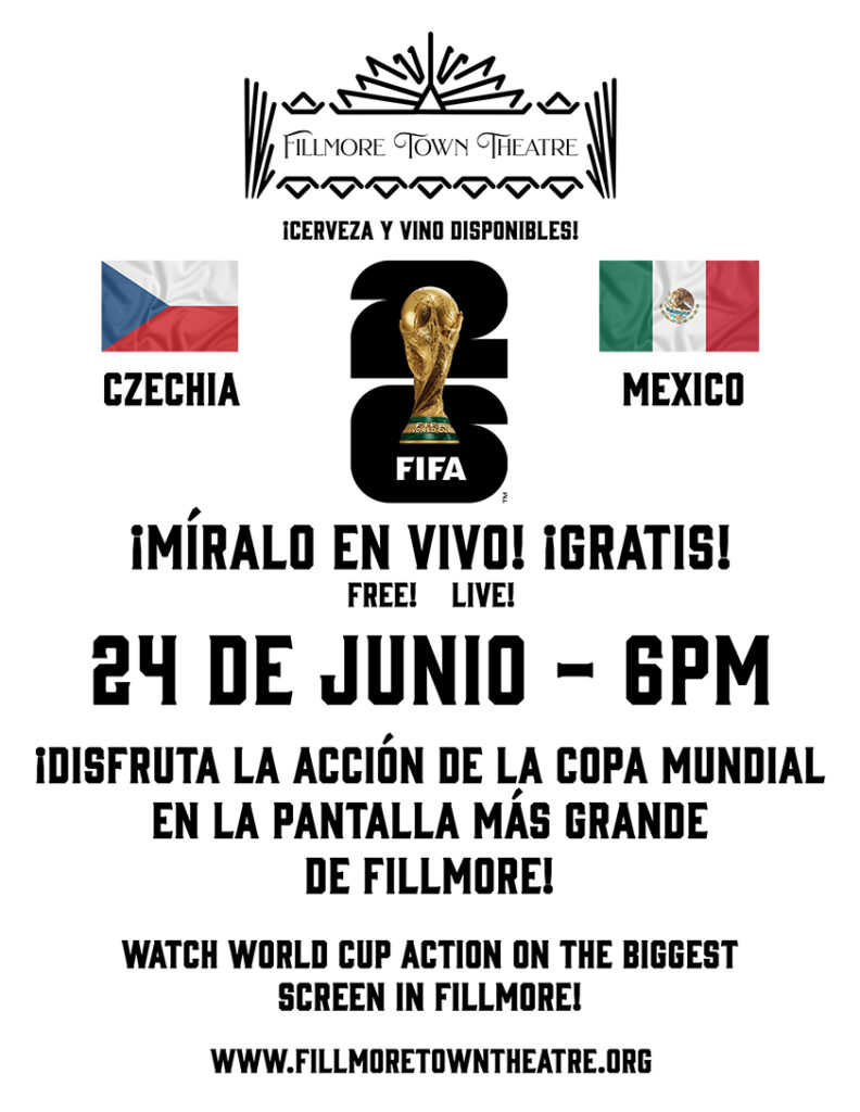Fillmore Town Theatre flyer for a free live showing of Czechia vs. Mexico World Cup action on June 24 at 6 PM, with beer and wine available.