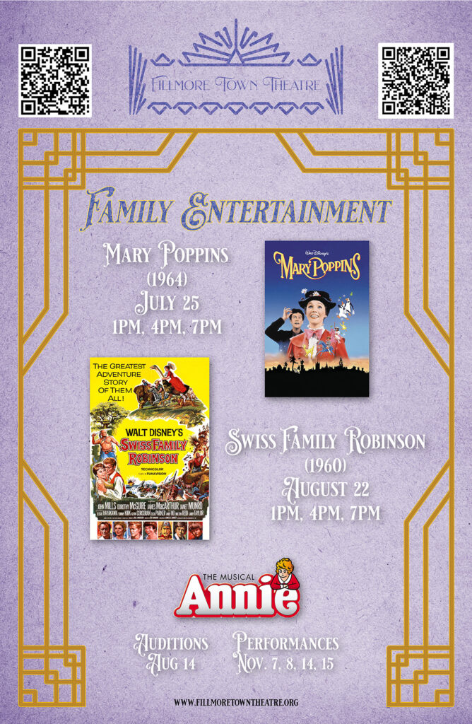 Fillmore Town Theatre poster promoting family entertainment: Mary Poppins on July 25, Swiss Family Robinson on August 22, and auditions and performances for Annie: The Musical.
