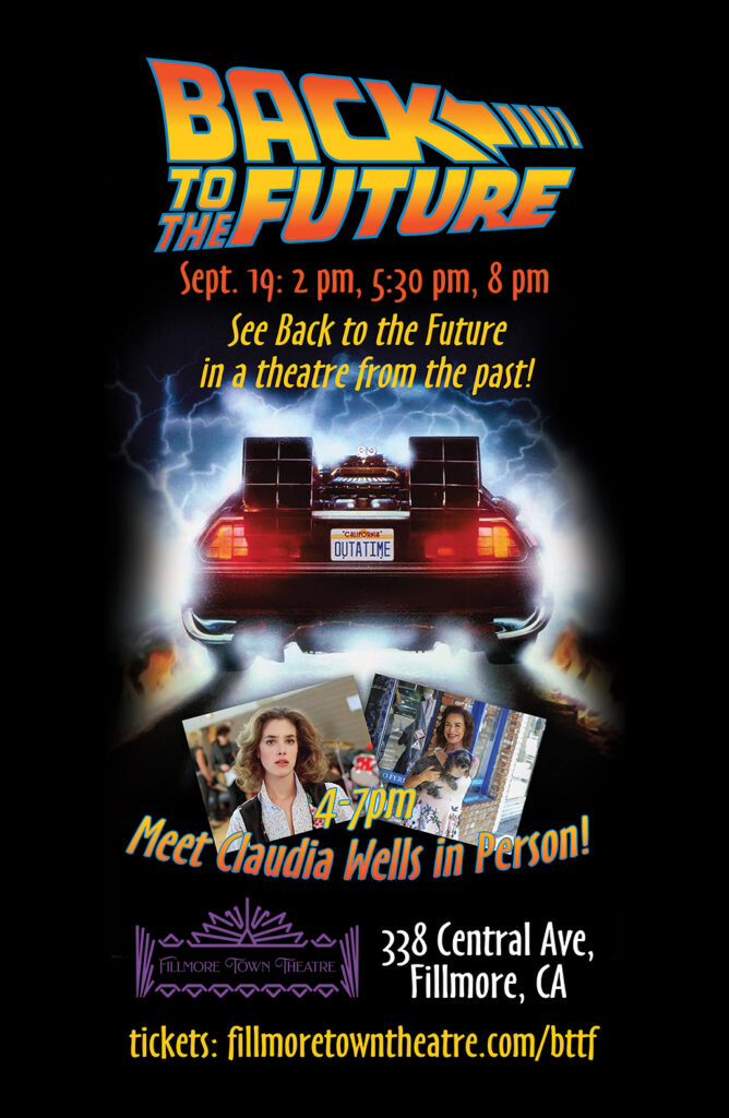 **ADA-Compliant Text Description:** Promotional poster for a *Back to the Future* screening at the Fillmore Town Theatre. The *Back to the Future* logo appears at the top above the text: “Sept. 19: 2 pm, 5:30 pm, 8 pm” and “See Back to the Future in a theatre from the past!” The center of the poster features the rear of the DeLorean time machine surrounded by blue lightning and smoke. Below are two photographs of actress Claudia Wells with the text: “4–7 pm Meet Claudia Wells in Person!” At the bottom is the Fillmore Town Theatre logo and the address, 338 Central Ave., Fillmore, CA. Ticket information reads: “tickets: fillmoretowntheatre.com/bttf.”