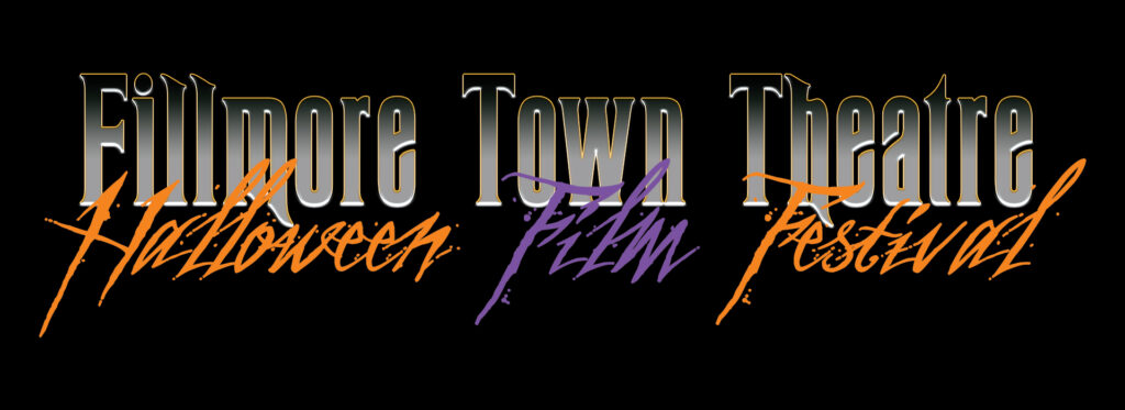 Three Fillmore Town Theatre event logos on a black background: Halloween in orange script, Film in purple script, and Festival in orange script, each beneath the silver Fillmore Town Theatre name.