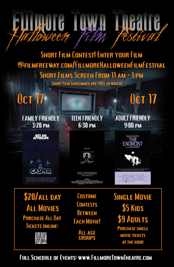 Poster for the Fillmore Town Theatre Halloween Film Festival on October 17, featuring free short-film screenings from 11 AM to 1 PM, followed by Casper at 3:20 PM, Poltergeist at 6:30 PM, and The Exorcist at 9 PM. The event also includes costume contests, $20 all-day movie tickets, and single-film tickets for $5 children and $9 adults.