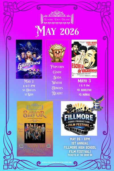 Fillmore Town Theatre May 2026 poster featuring Galaxy Quest on May 2, Escuela de Vagabundos on May 3, Savor Santana tribute band on May 16, and the Fillmore High School Film Festival on May 26, with showtimes and ticket prices.